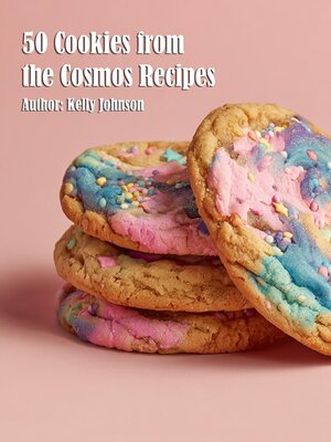 cover image of 50 Cookies from the Cosmos Recipes